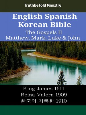 cover image of English Spanish Korean Bible--The Gospels II--Matthew, Mark, Luke & John